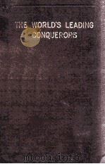 THE WORLD'S LEADING CONQUERORS   1913  PDF电子版封面     