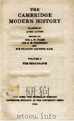 THE CAMBRIDGE MODERN HISTORY VOLUME I THE RENAISSANCE   1934  PDF电子版封面     