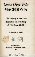 COME OVER INTO MACEDONIA 1943 PDF电子版封面 HAROLD B. ALLEN
