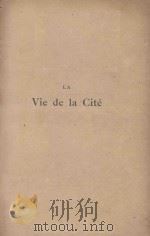LA VIE DE LA CITE     PDF电子版封面     