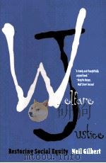 WELLFARE JUSTICE:RESTORING SOCIAL EQUITY     PDF电子版封面     