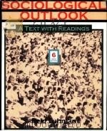 THE SOCIOLOGICAL OUTLOOK A TEXT EITH READINGS SIXTH EDITION PDF电子版封面