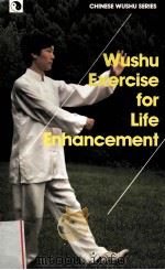 WUSHU EXERCISE FOR LIFE ENHANCEMENT PDF电子版封面