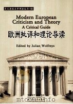 MODERN EUROPEAN CRITICISM AND THEORY A CRITICAL GUIDE PDF电子版封面 7811252217 JULIAN WOLFREYS