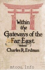 WITHIN THE GATEWAYS OF THE FAR EAST 1922 PDF电子版封面