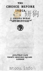 THE CHOICE BEFORE INDIA 1941 PDF电子版封面