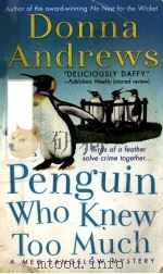 DONNA ANDREWS THE PENGUIN WHO KNEW TOO MUCH PDF电子版封面 0312997922