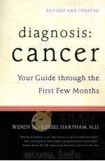 DIAGNOSIS:CANCER YOUR GUIDE THROUGH THE FIRST FEW MONTHS PDF电子版封面 0393316912