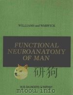 WILLIAMS AND WARWICK FUNCTIONAL NEURO AN ATOMY OF MAN PDF电子版封面 0721694500
