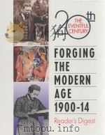 FORGING THE MODERN AGE 1900-14 PDF电子版封面 0762102861