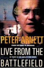 LIVE FROM THE BATTLEFIELD  From Vietnam to Baghdad 35 Years in the World's War Zones（ PDF版）