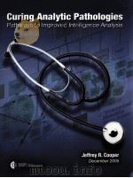 Curing Analytic Pathologies:Pathways to Improved Intelligence Analysis PDF电子版封面