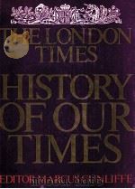 THE LONDON TIMES HISTORY OF OUR TIMES EDITOR MARCUS CUNLIFFE PDF电子版封面 0393054446