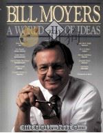 BILL MOYERS A WORLD OF IDEAS PDF电子版封面 0385416652