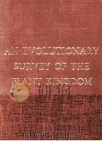 AN EVOLUTIONARY SURVEY OF THE PLANT KINGDOM PDF电子版封面
