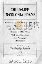 CHILD LIFE IN COLONIAL DAYS 1915 PDF电子版封面