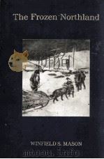 THE FROZEN NORTHLAND 1910 PDF电子版封面