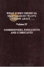WHAT EVERY CHEMICAL TECHNOLOGIST WANTS TO KNOW ABOUT Volume IV   1990  PDF电子版封面  0820603309   