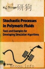 Stochastic Processes in Polymeric Fluids Tools and Examples for Developing Simulation Algorithms 1996 PDF电子版封面 354058353X