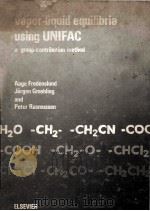 Vapor-liquid equilibria using UNIFAC a group-contribution method 1977 PDF电子版封面 0444416218