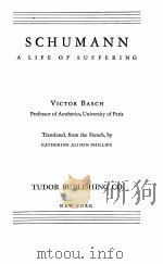 SCHUMANN: A LIFE OF SUFFERING 1936 PDF电子版封面