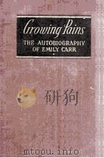GROWING PAINS: THE AUTOBIOGRAPHY OF EMILY CARR 1946 PDF电子版封面