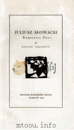 JULIUSZ SLOWACKI: ROMANTIC POET 1959 PDF电子版封面