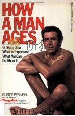 HOW A MAN AGES GROWING OLDER:WHAT RO EXPECT AND WHAT YOU CAN DO ABOUT IT PDF电子版封面