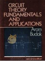 CIRCUIT THEORY FUNDAMENTALS AND APPLICATIONS ARAM BUDAK SECOND EDITION PDF电子版封面