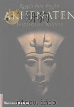 AKHENATEN EGYPT'S FALSE PROPHET     PDF电子版封面     