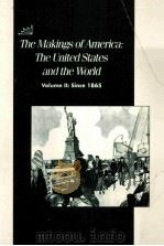 THE MAKINGS OF AMERICA:THE UNITED STATES AND THE WORLD VOLUME II:SUBCE 1865 PDF电子版封面