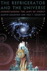 THE REFRIGERATOR AND THE UNIVERSE PDF电子版封面 0674753259