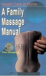 A FAMILY MASSAGE MANUAL PDF电子版封面 7119014803