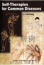 SELF-THERAPIES FOR COMMON DISEASES     PDF电子版封面  7119020617  LI HESHENG 