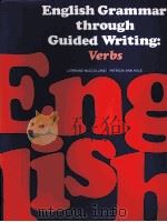 ENGLISH GRAMMAR THROUGH GUIDED WRITING:VERBS PDF电子版封面