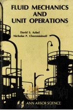 FLUID MECHANICS AND UNIT OPERATIONS 1983 PDF电子版封面 0250405415
