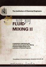 FLUID MIXING II SYMPOSIUM No.89 1984 PDF电子版封面 085295171X