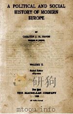A POLITICAL AND SOCIAL HISTORY OF MODERN EUROPE VOLUME II 1815-1924   1926  PDF电子版封面     