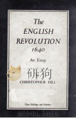 THE ENGLISH REVOLUTION 1640: AN ESSAY PDF电子版封面