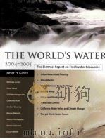 THE WORLD'S WATER 2004-2005 THE BIENNIAL REPORT ON FRESHWATER RESOURCES PDF电子版封面