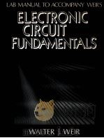 LAB MANUAL TO ACCOMPANY WEIT'S ELECTRONIC CIRCUIT FUNDAMENTALS PDF电子版封面