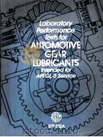 LABORATORY PENFORMANCE TESTS FOR AUTOMOTIVE GEAR LUBRICANTS IN TENDED FOR API GL-5 SERBICE PDF电子版封面