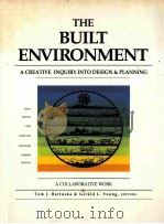 THE BUILT ENVIRONMENT A CREATIVE INQUIRY INTO DESIGN AND PLANNING     PDF电子版封面     