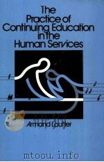 THE PRACTICE OF CONTINUING EDUCATION IN THE HUMAN SERVICES PDF电子版封面