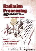 RADIATION PROCESSING VOLUME II:Contributed Papers 1977 PDF电子版封面 0080216404