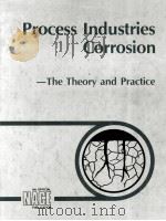 Process Industries Corrosion   1986  PDF电子版封面  0915567466   