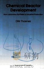 CHEMICAL REACTOR DEVELOPMENT from Laboratory Synthesis to Industrial Production   1994  PDF电子版封面  0792330277   