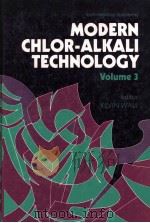 MODERN CHLOR-ALKALI TECHNOLOGY Volume 3 1986 PDF电子版封面 0853128650