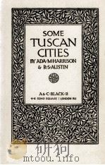 SOME TUSCAN CITIES   1924  PDF电子版封面     
