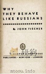 WHY THEY BEHAVE LIKE RUSSIANS 1947 PDF电子版封面